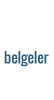Belgelerimiz